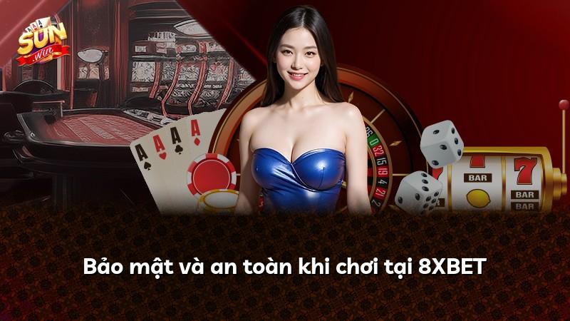 Bảo mật và an toàn khi chơi tại 8XBET