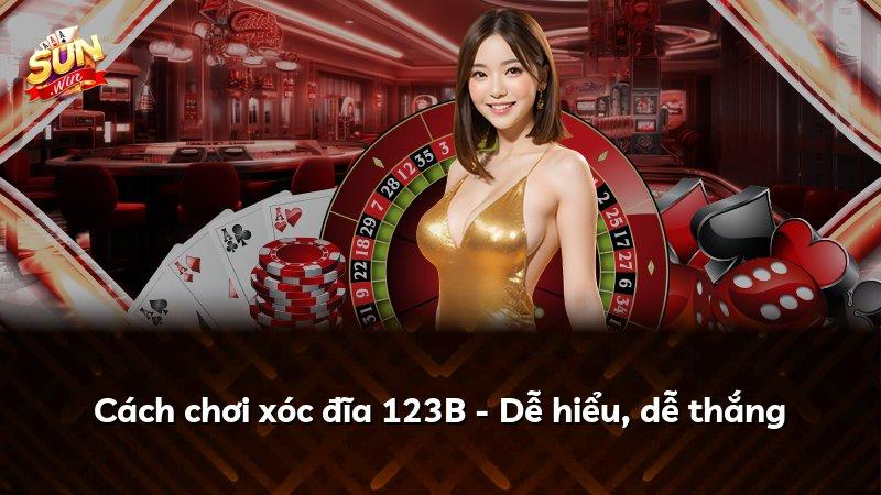 Cách chơi xóc đĩa 123B - Dễ hiểu, dễ thắng