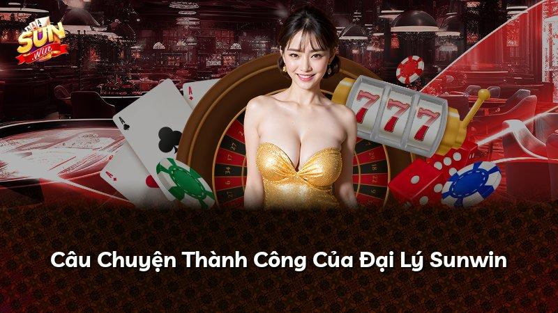 Câu Chuyện Thành Công Của Đại Lý Sunwin