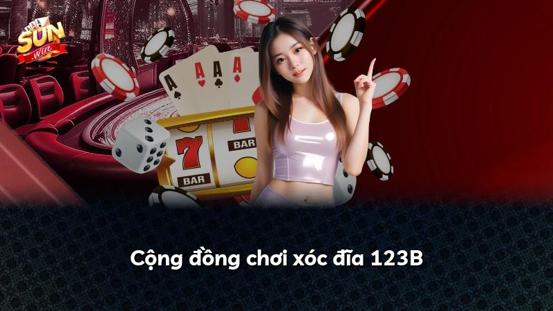 Cộng đồng chơi xóc đĩa 123B