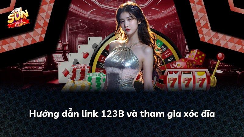 Hướng dẫn link 123B và tham gia xóc đĩa