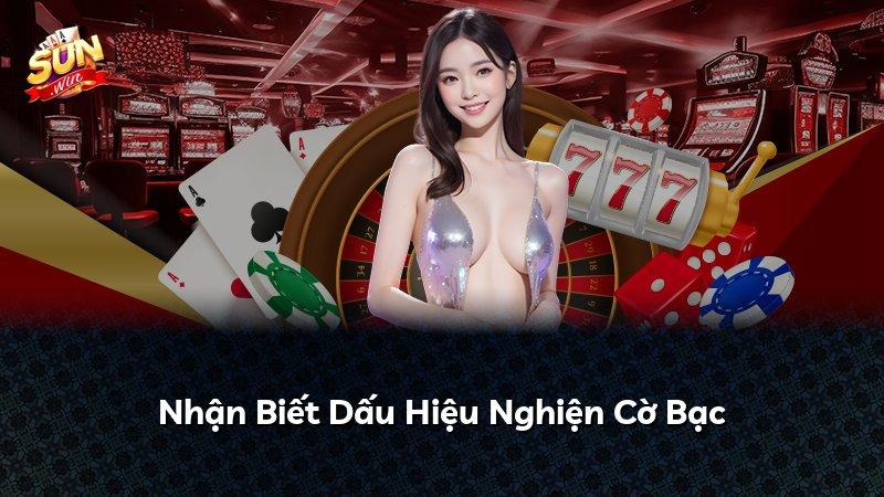 Nhận Biết Dấu Hiệu Nghiện Cờ Bạc