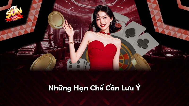 Những Hạn Chế Cần Lưu Ý