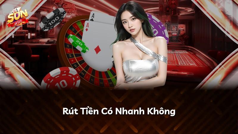 Rút Tiền Có Nhanh Không