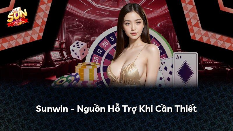 Sunwin - Nguồn Hỗ Trợ Khi Cần Thiết