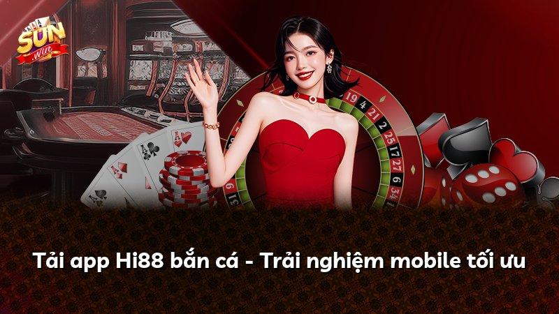 Tải app Hi88 bắn cá - Trải nghiệm mobile tối ưu