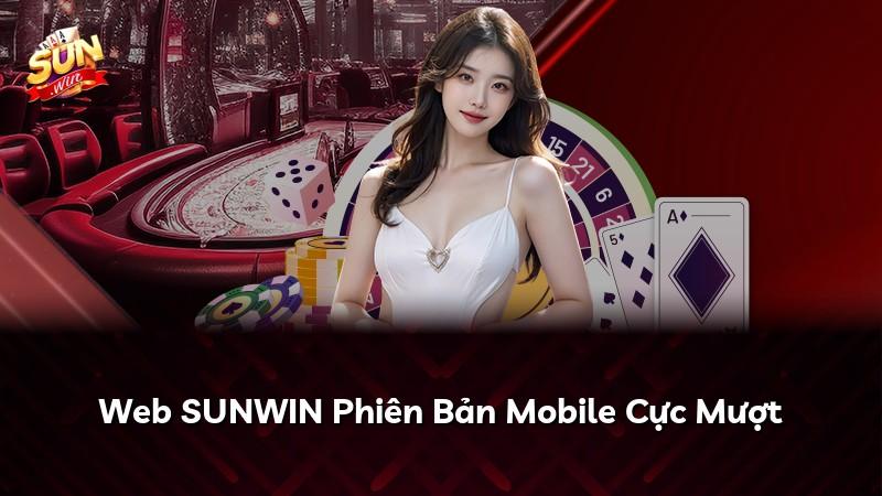 Web SUNWIN Phiên Bản Mobile Cực Mượt